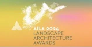奖项揭晓 | 2024AILA景观设计奖，12个类别97个项目获国家奖，Hassell、ASPECT Studios上榜！